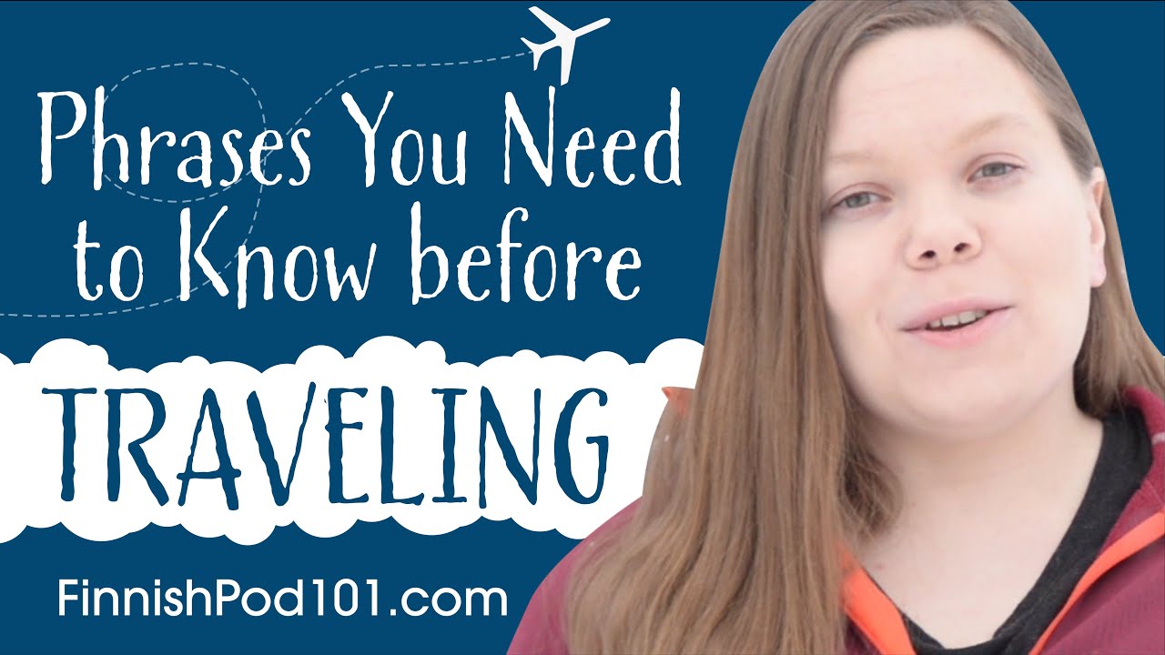 Most Important Phrases to Study before you travel to Finland