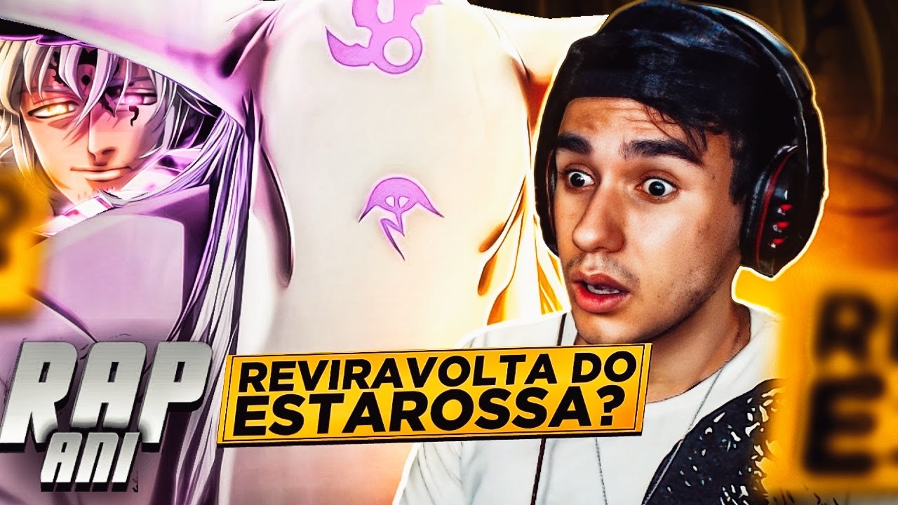 (2 EM 1) REACT - Rap do Estarossa e Rap do Mael 『 Nanatsu no Taizai 』| AniRap