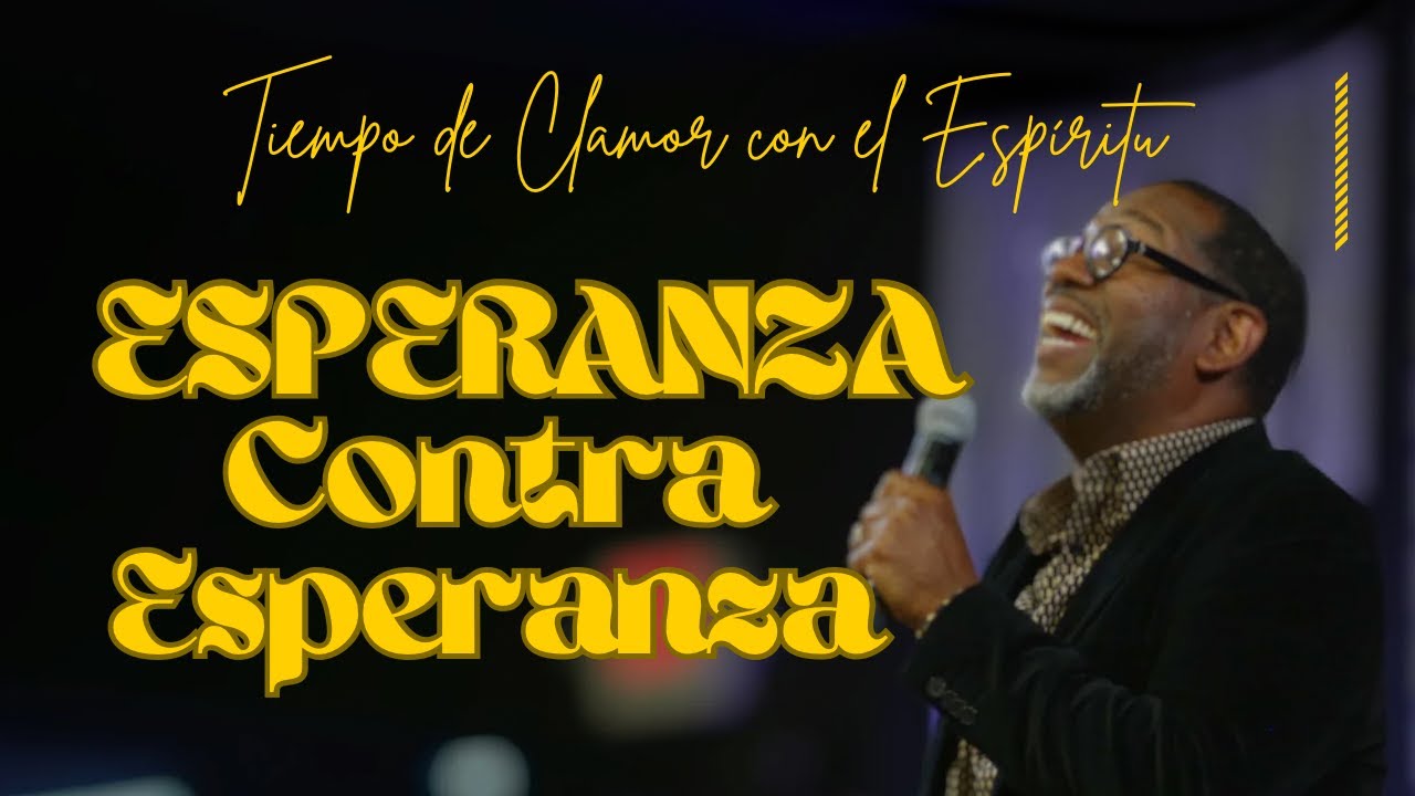 ESPERANZA CONTRA ESPERANZA | TIEMPO DE ORACIÓN EN LA MADRUGADA