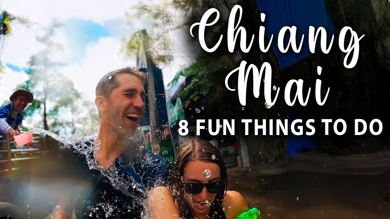 Top 8 Things to do in Chiang Mai,, Thailand including Songkran[2025] | What did we miss?