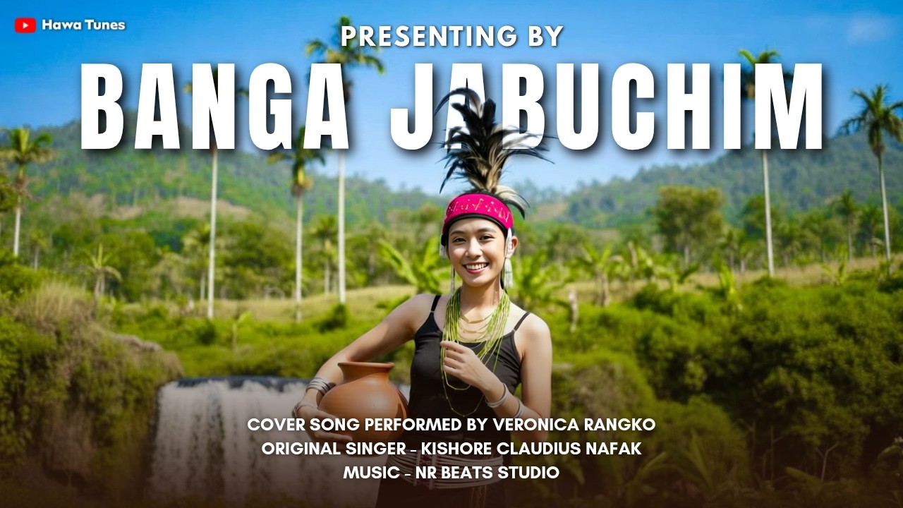Hawa Tunes - Banga Jabuchim (Cover) | Garo Song | Achik Song