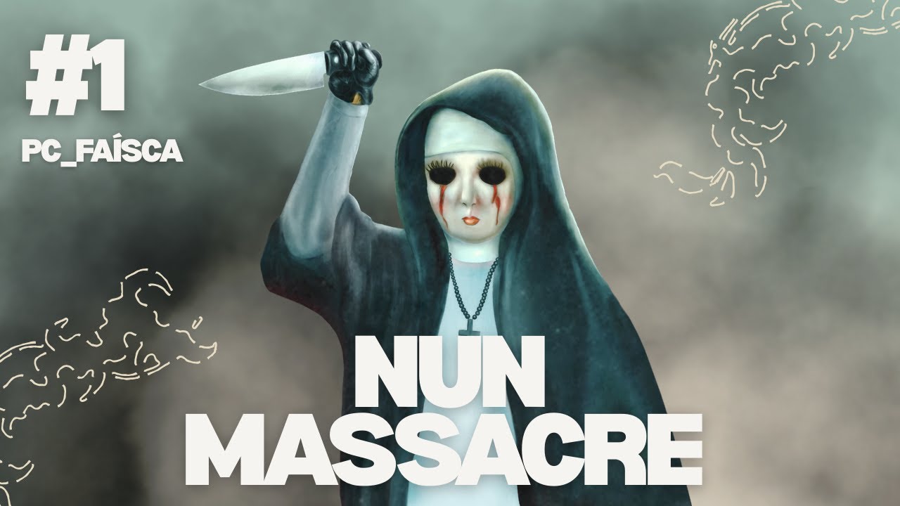 Nun Massacre |#1 - Jogando Pela Primeira Vez
