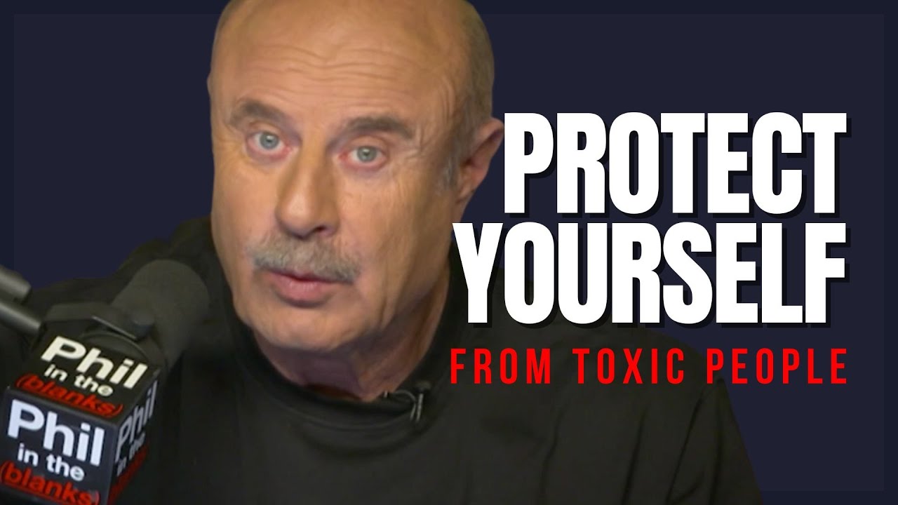 Phil In The Blanks | Protect Yourself From Toxic People