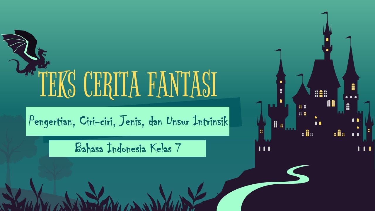 Video Pembelajaran Bahasa Indonesia Materi Teks Cerita Fantasi Kelas 7 SMP/MTs