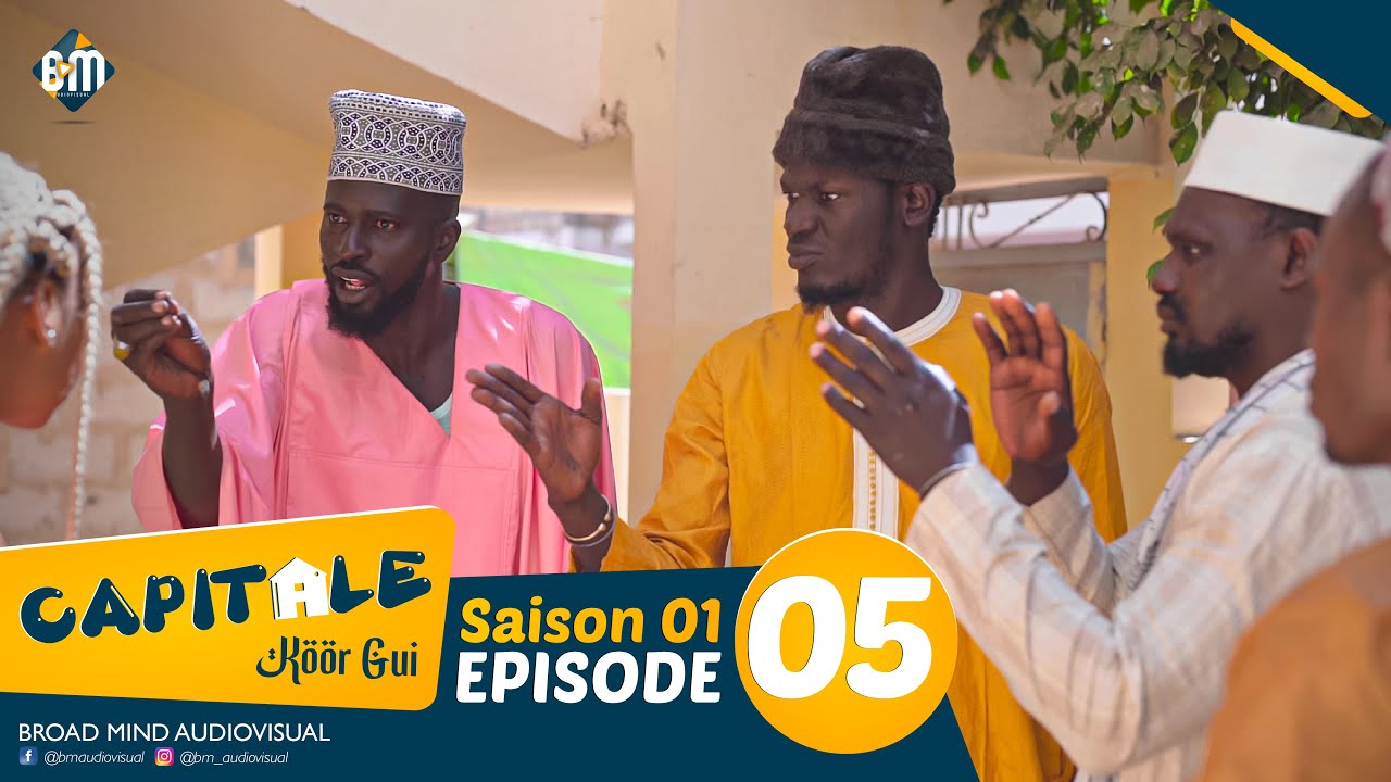 Série CAPITALE - Koor Gui - Episode 05