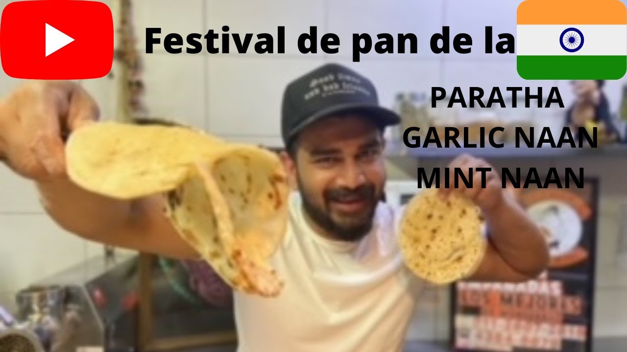 FESTIVAL DE PAN de la INDIA PARATHA, GARLIC NAAN, MINT NAAN. receta en español por CHEF AMIR