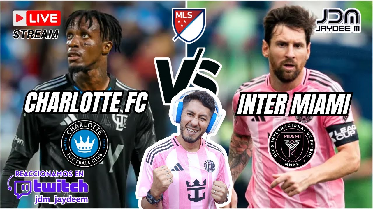 🔴INTER MIAMI VS CHARLOTTE FC - MLS 2025 - MESSI TITULAR!!!