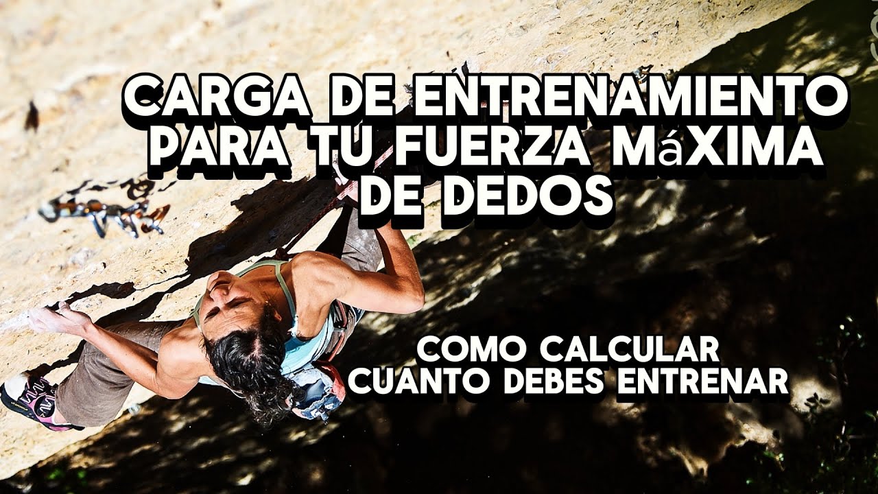 Carga de entrenamiento para fuerza máxima de dedos-como calcular cuanto debes entrenar