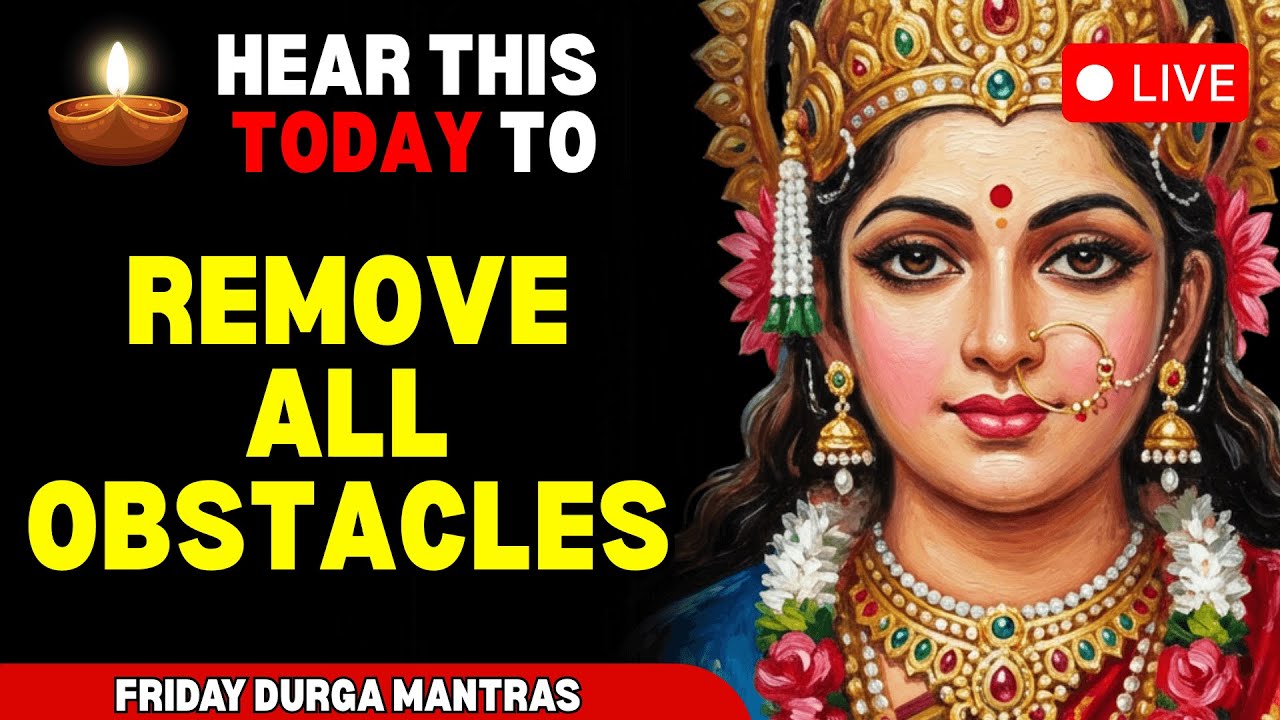 🔴 LIVE 🔴 Friday Special Non-stop Durga Devi Mantras to Remove all Obstacles