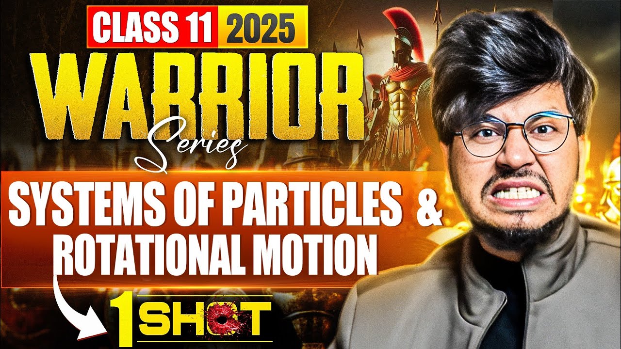 SYSTEM OF PARTICLES AND ROTATIONAL MOTION ONE SHOT🔥 CLASS 11 PHYSICS FOR EXAM 2024-2025 || MUNIL SIR