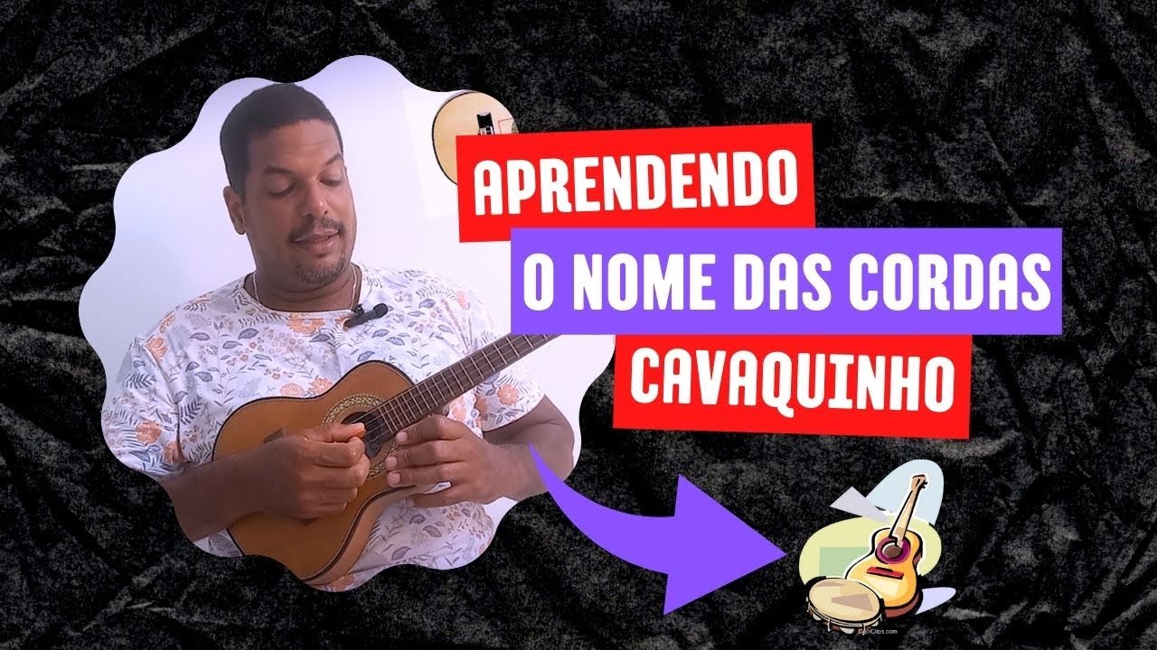 02 - Os nomes das cordas do cavaquinho!