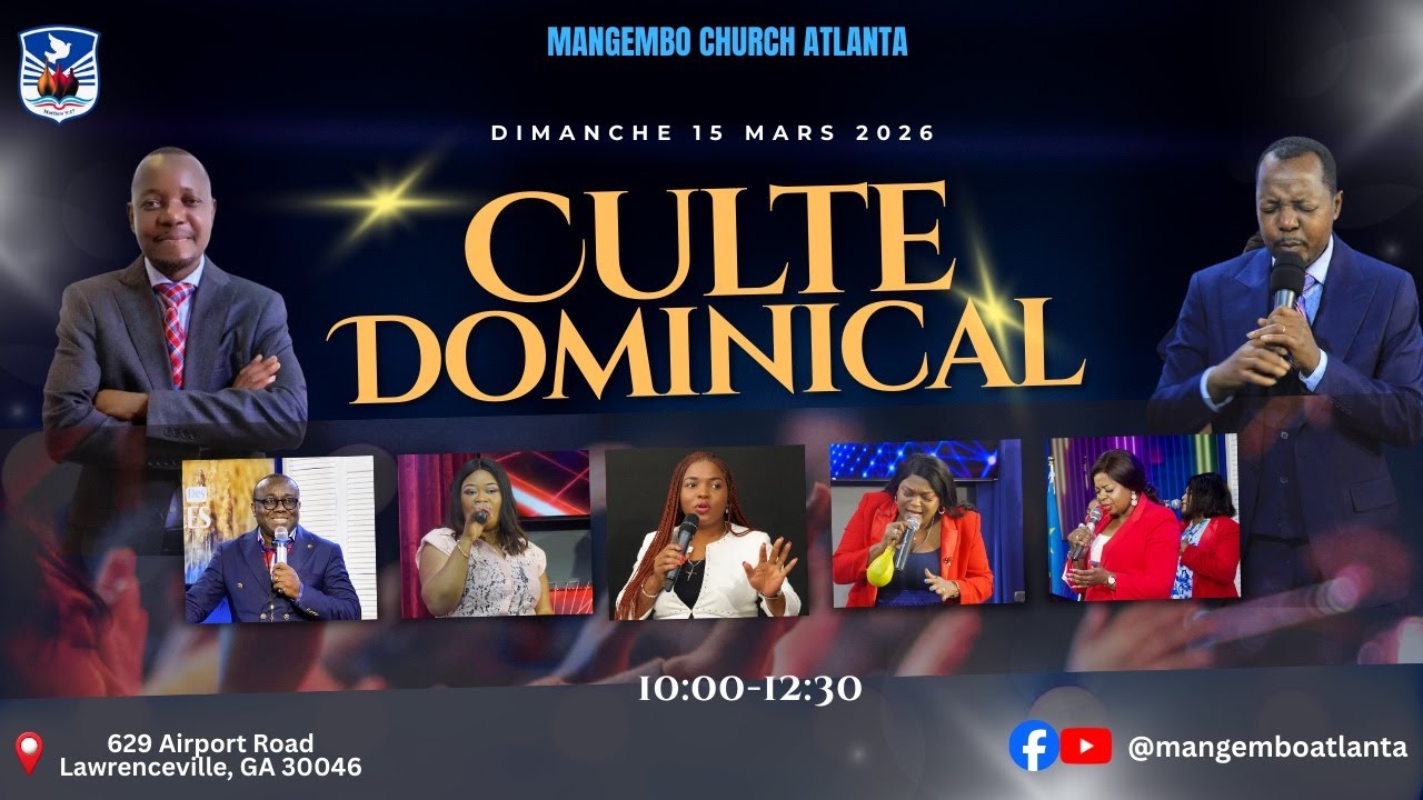 CULTE DOMINICAL | 15 MARS 2026 | MANGEMBO ATLANTA | DR. JOACHIM MBELA