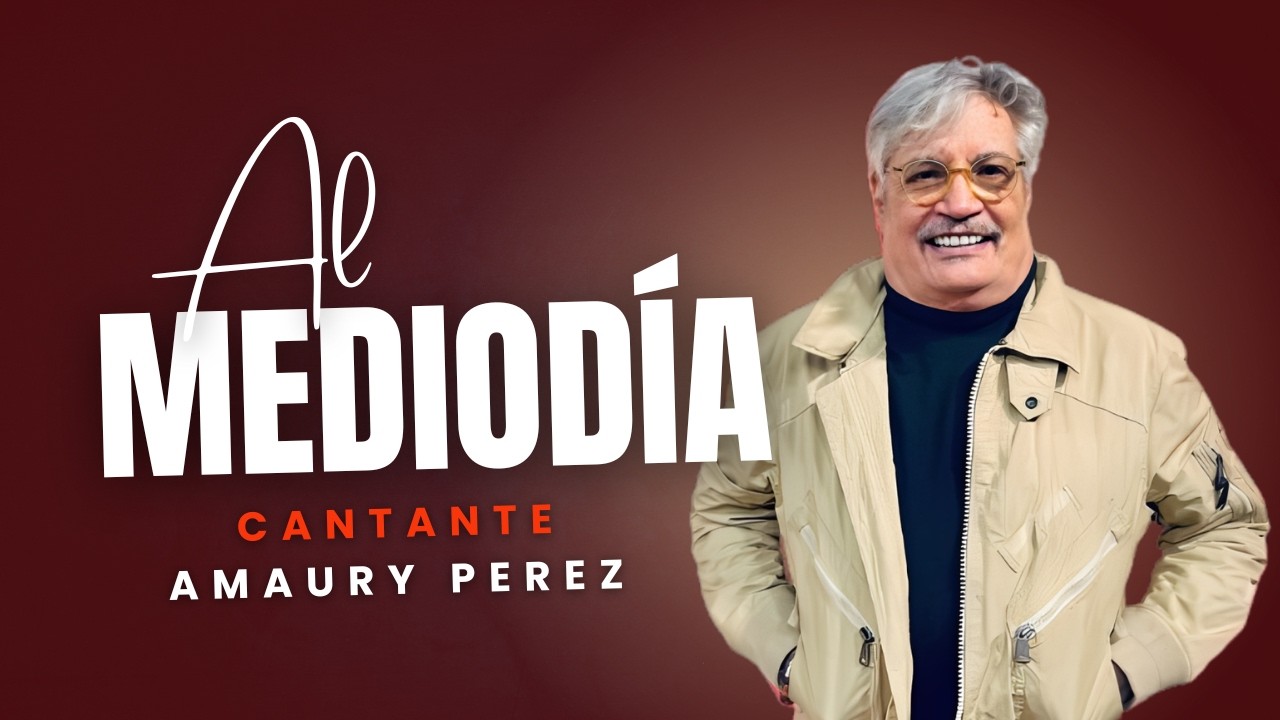 Al mediodía: Amaury Peréz