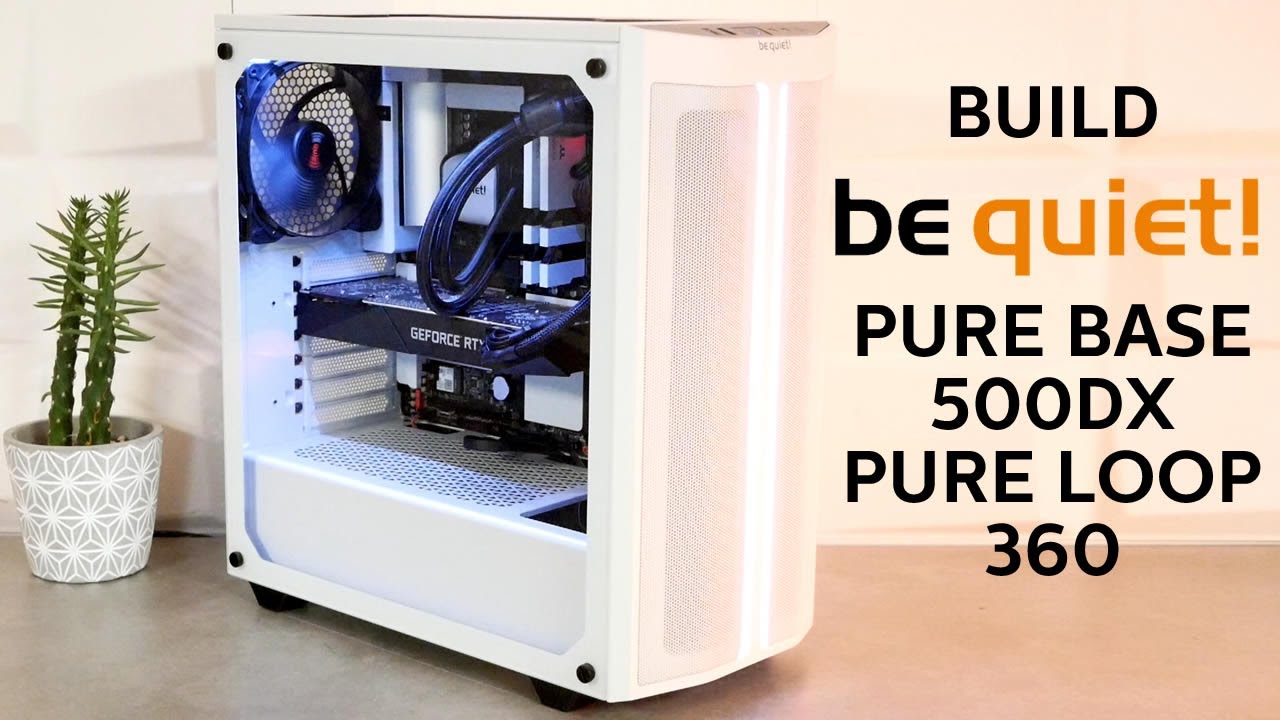 [Cowcot TV] Build be quiet! PURE BASE 500 DX et PURE LOOP 360