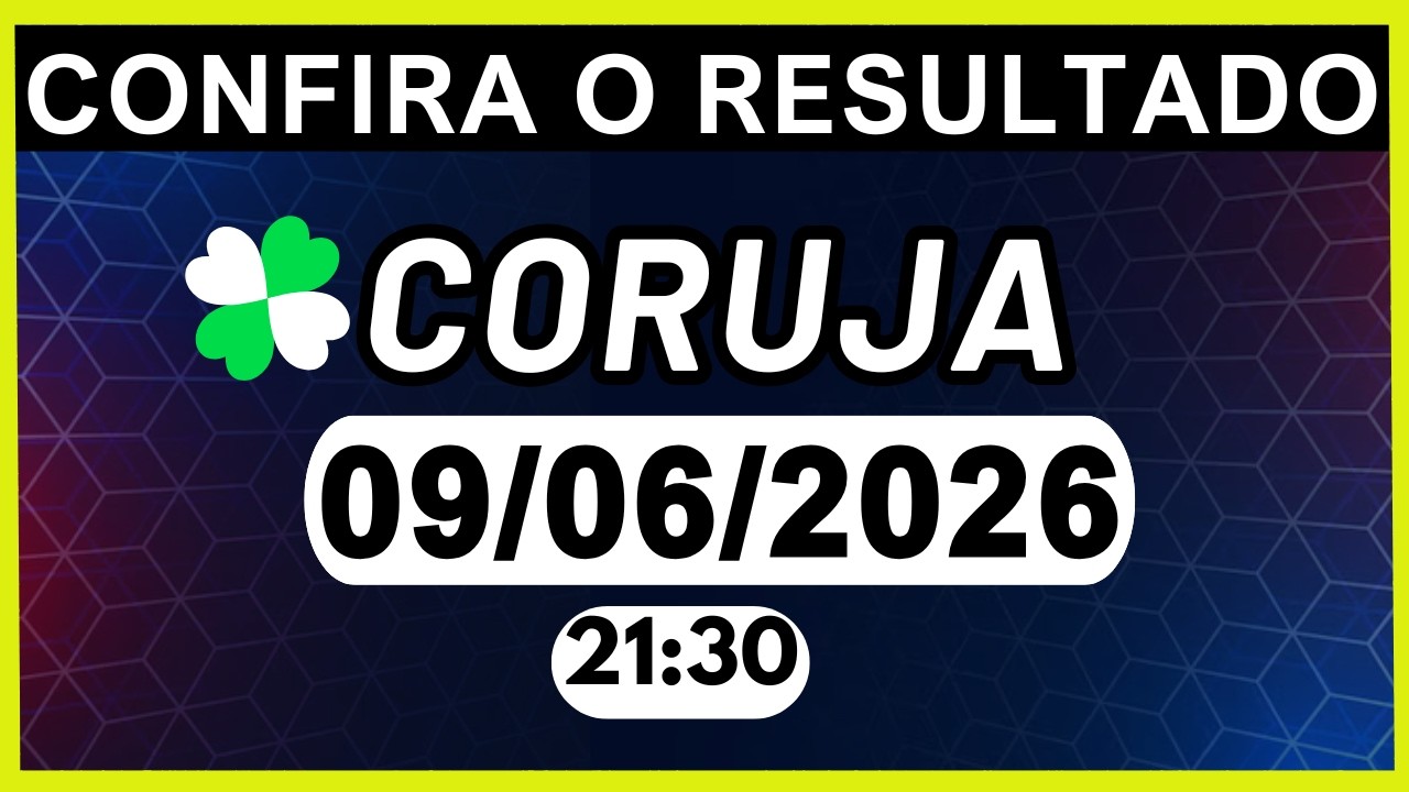 RESULTADO JB - CORUJA-RJ e LOOK-GO 21:30 | 09/06/2026
