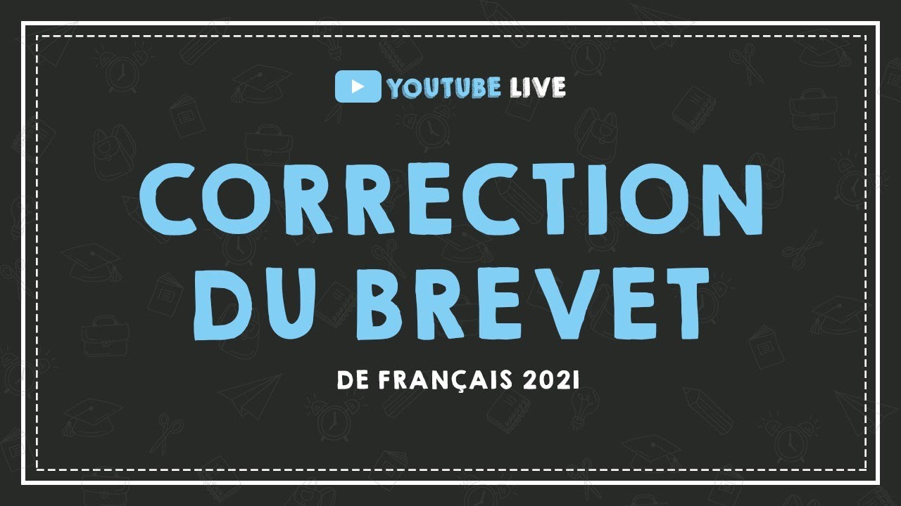 LIVE #29 : BREVET 2021 : on corrige le sujet de français.