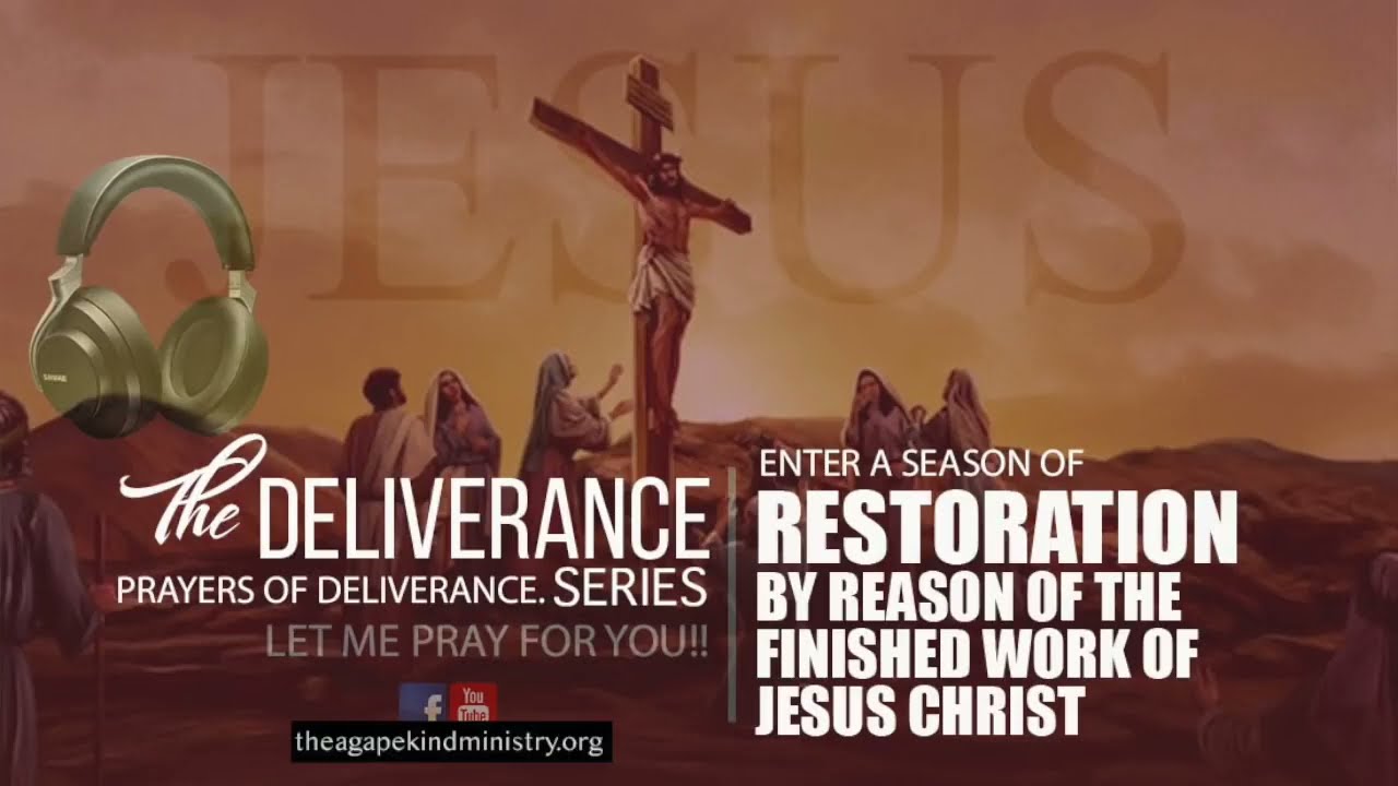 PRAYER TO ENTER A SEASON OF RESTORATION BY THE FINISHED WORK OF JESUS CHRIST|Restoration for You now