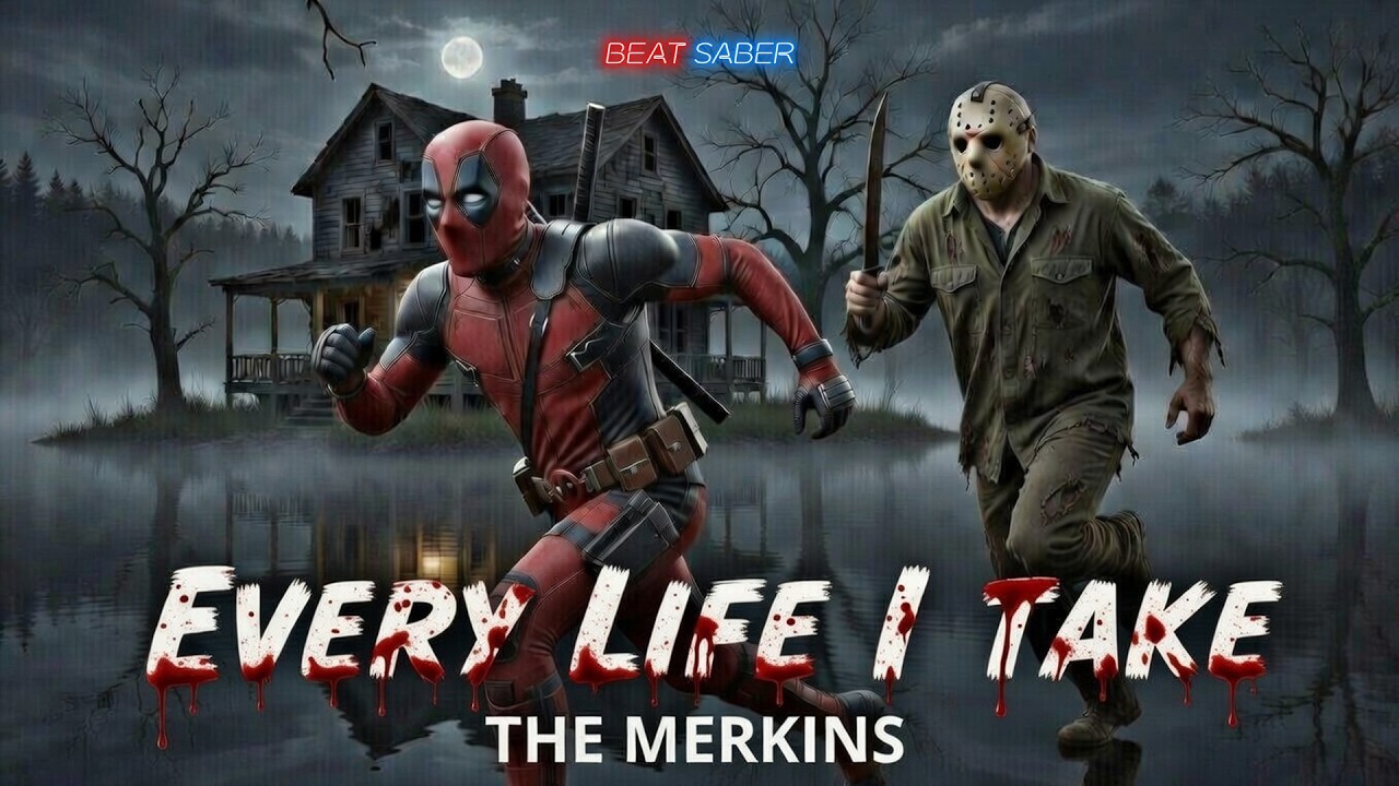Deadpool vs Jason in Beat Saber – Every Life I Take (The Merkins Parody)