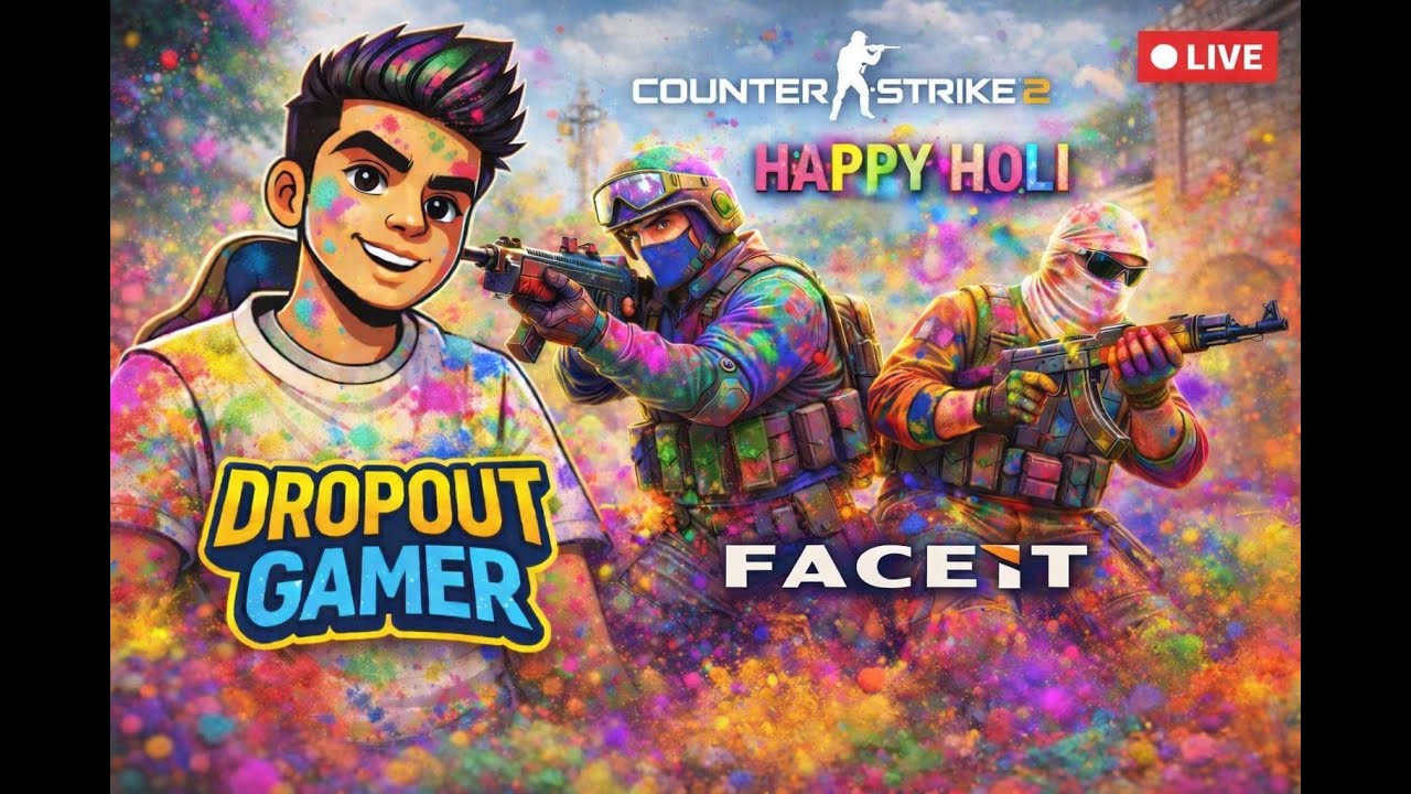 🔴CS2 LIVE | *FACEIT* Happy Holi Guys🥰 |Road To Faceit Lvl 10| DROPOUT GAMER