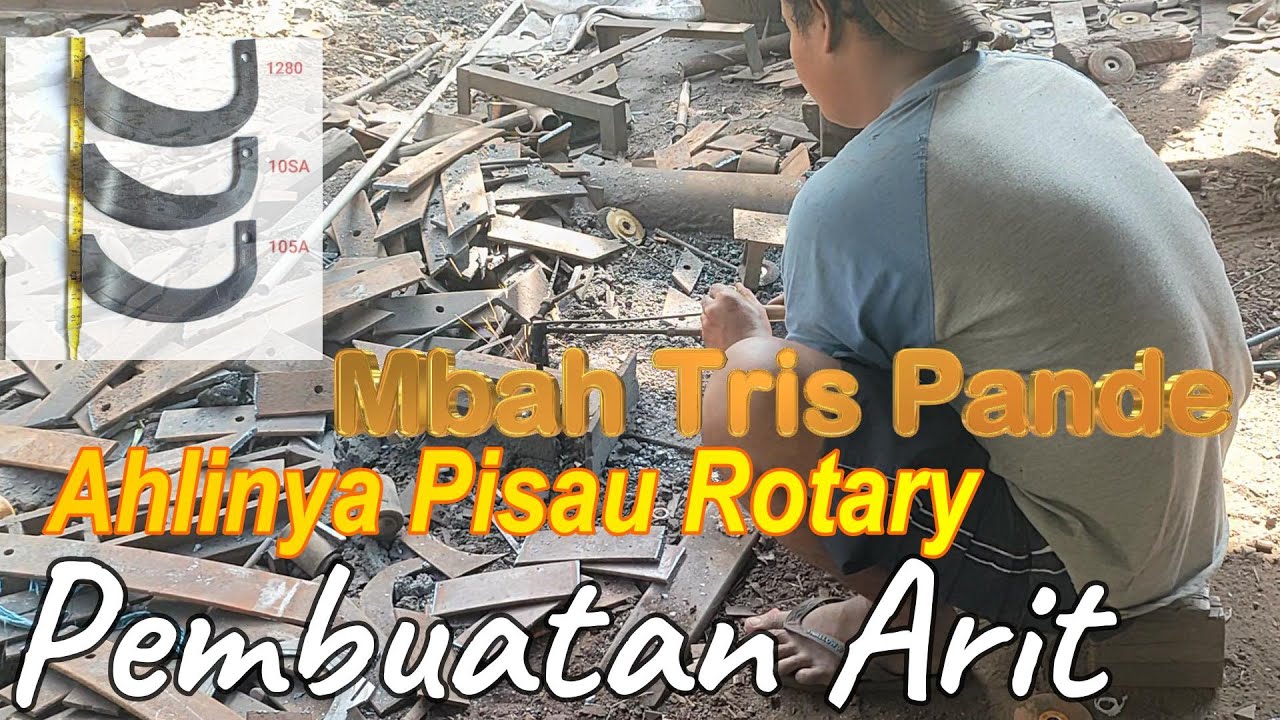 PROSES PEMBUATAN PISAU / ARIT ROTARY #Tractors