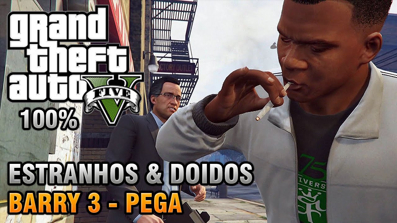 GTA V - Барри - Странный и сумасшедший - Легализуйте это сейчас Франклин / Пега (100% прохождение...
