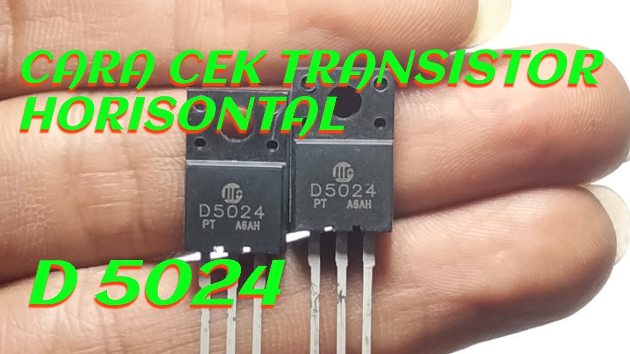 Cara cek transistor horisontal D 5024