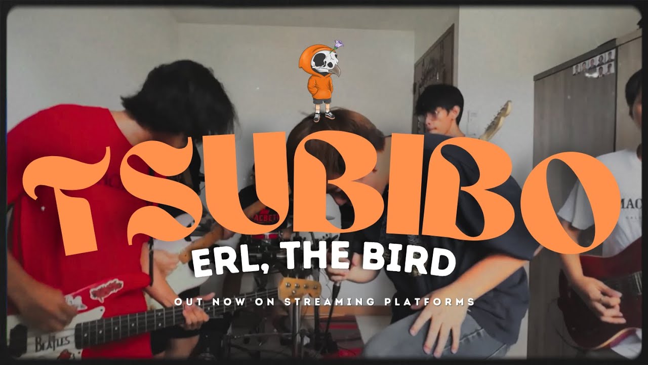 Erl, The Bird - Tsubibo (Medyo Live Version)