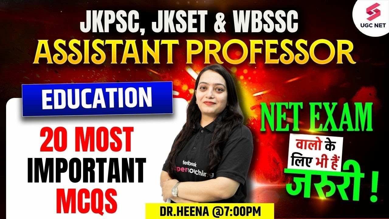 JKPSC/WBSSC & JKSET Assistant Professor Education Top 20 Questions | UGC NET Education By Heena Mam