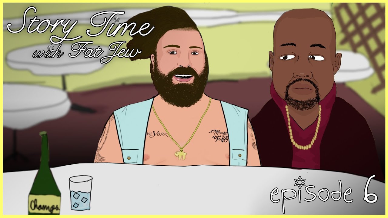 Story Time With Fat Jew - Ep. 6 Kanye