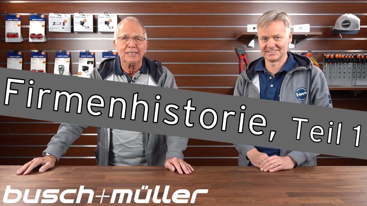 Die Historie von Busch + Müller – Teil 1