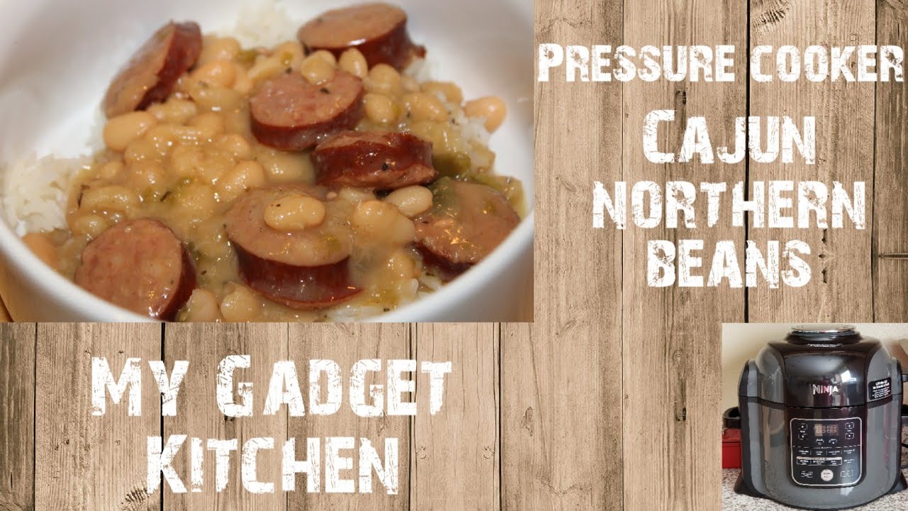 NINJA FOODI | PRESSURE COOKER CAJUN NORTHERN BEANS | MY GADGET KITCHEN | #173