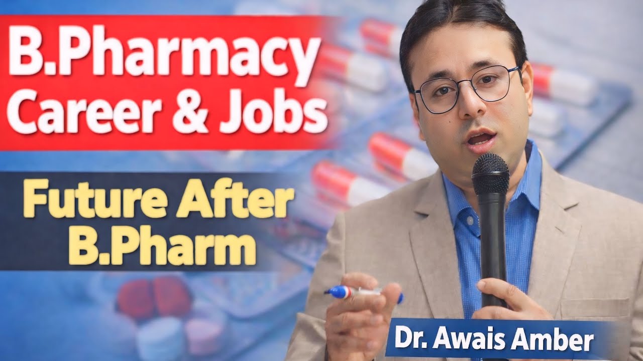 B.Pharmacy Course | Eligibility, Career, Jobs & Scholarships Explained | Dr. Awais Amber #bpharmacy 