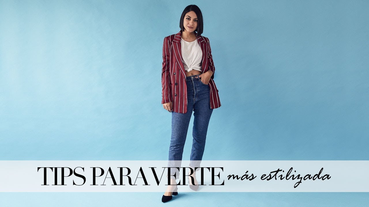 Tips para verte más estilizada.