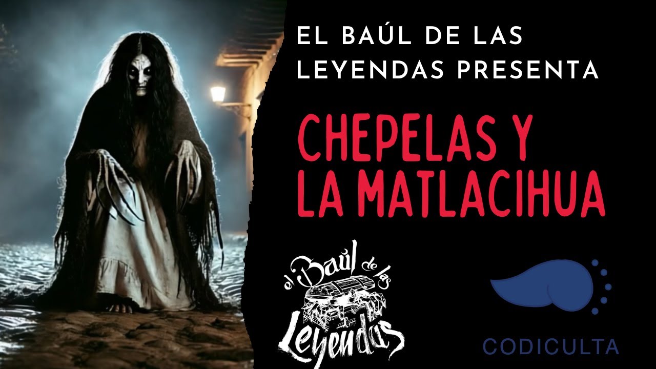 Chepelas y la Matlacihua