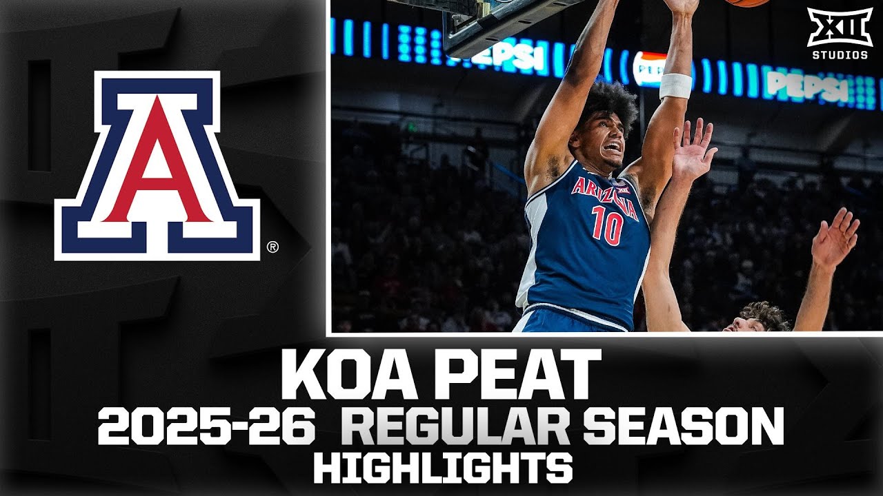 Arizona's Koa Peat Regular Season Highlights | 2025-26 Big 12 Basketball