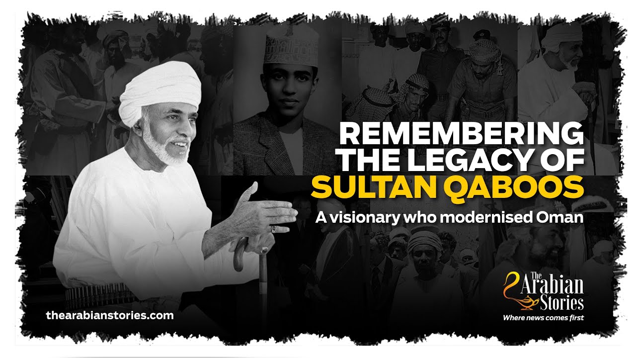 Remembering the legacy of Sultan Qaboos | The Arabian Stories