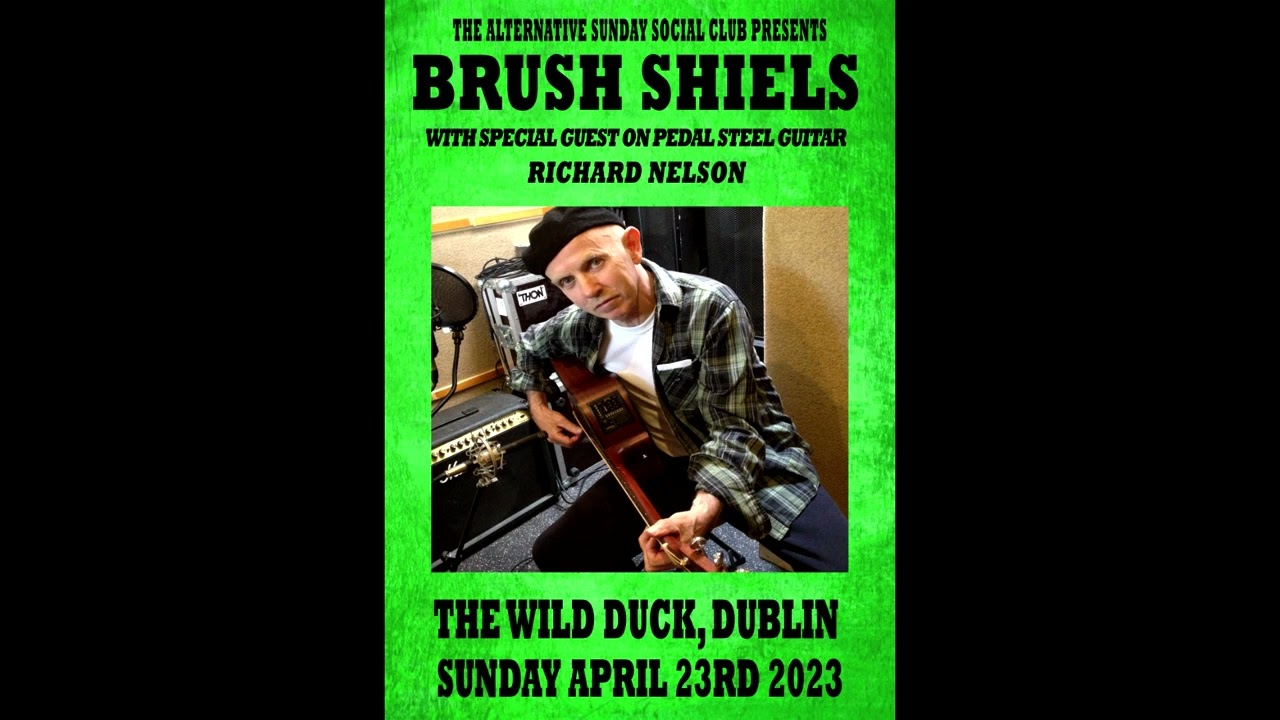 Brush Shiels live at the Wild Duck, Dublin - April 23rd 2023 - 15 songs