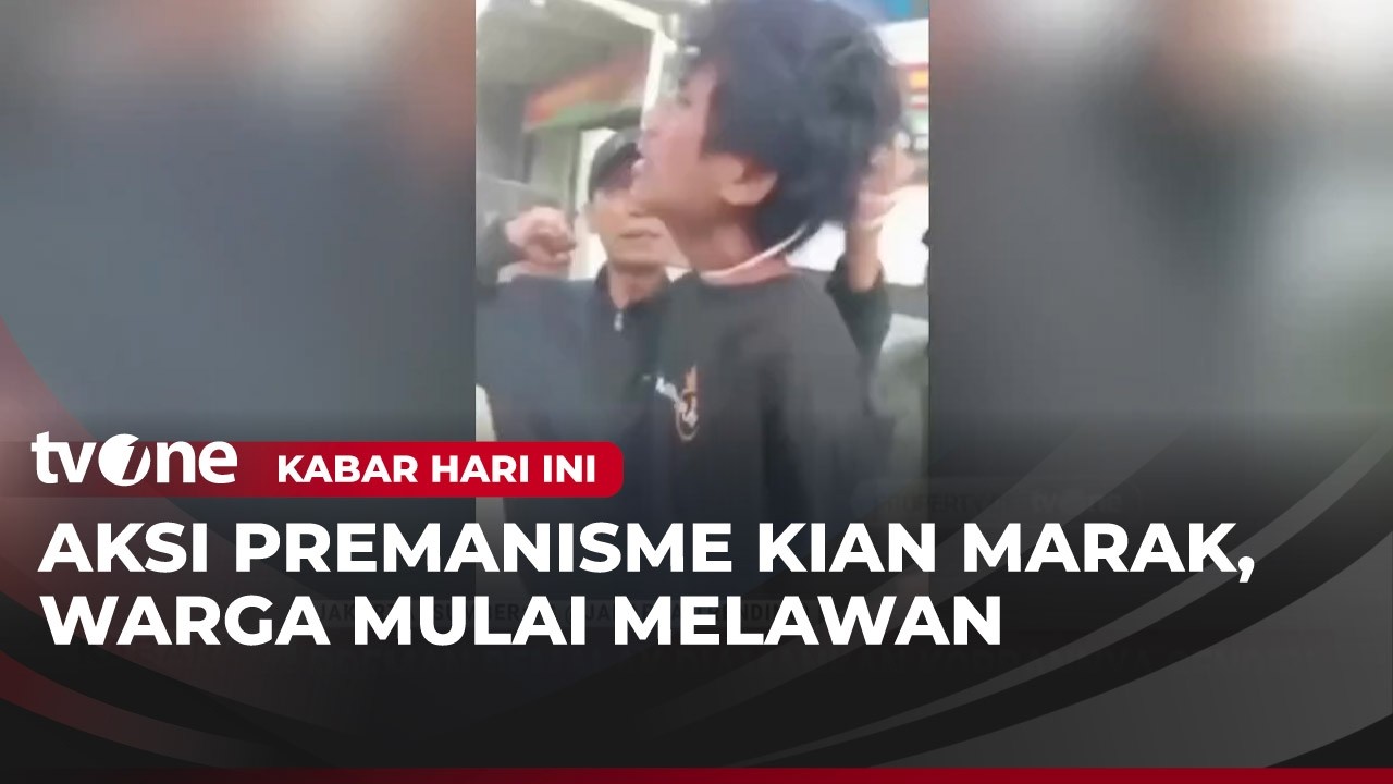 Aksi Premanisme kian Meresahkan, Namun Warga Kompak Beri 'Pelajaran' | Kabar Hari Ini