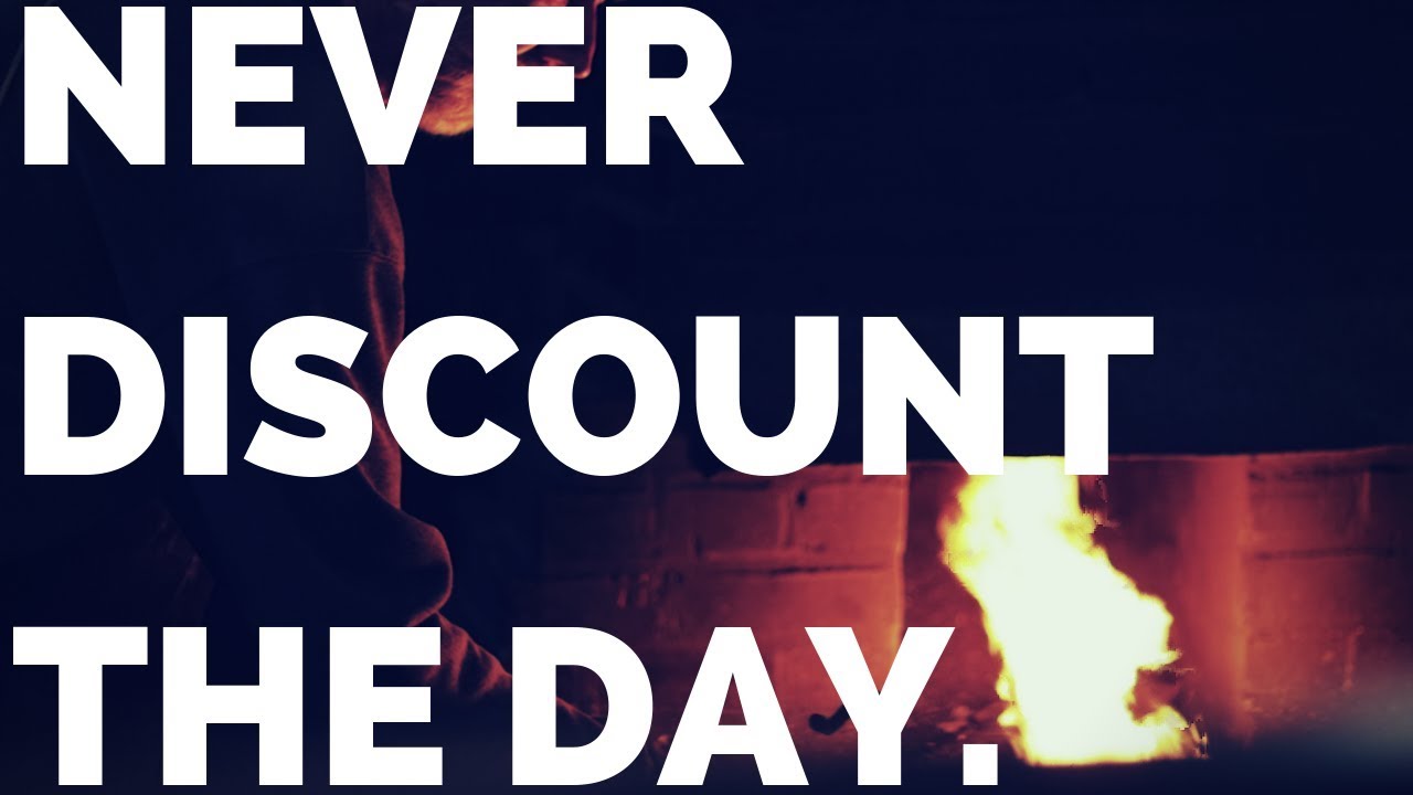 Never Discount The Day.  -  #nosmallcreator