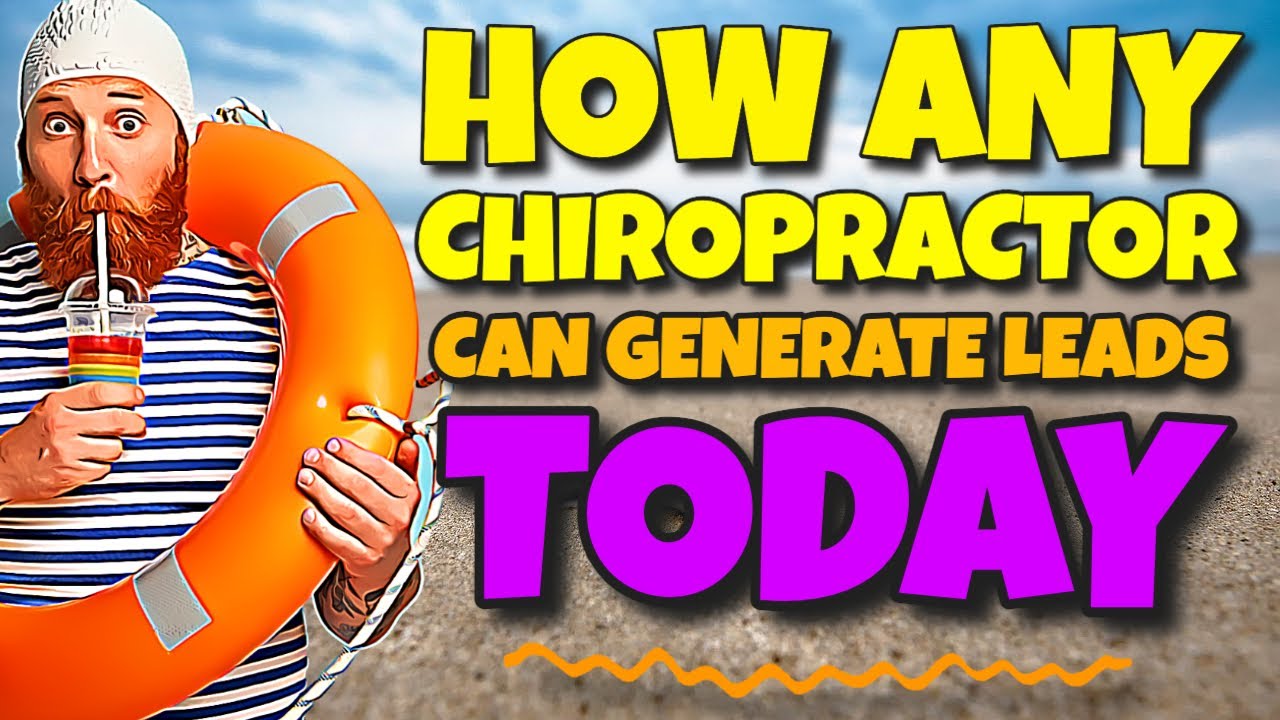 How Chiropractors Can Generate Leads Today | Chiropractic Lead Secrets