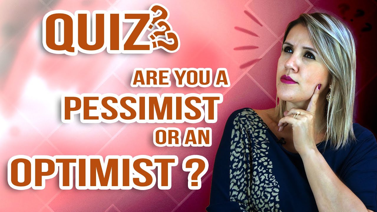 Quiz - Are you a pessimist or an optimistic? - Expert School Online