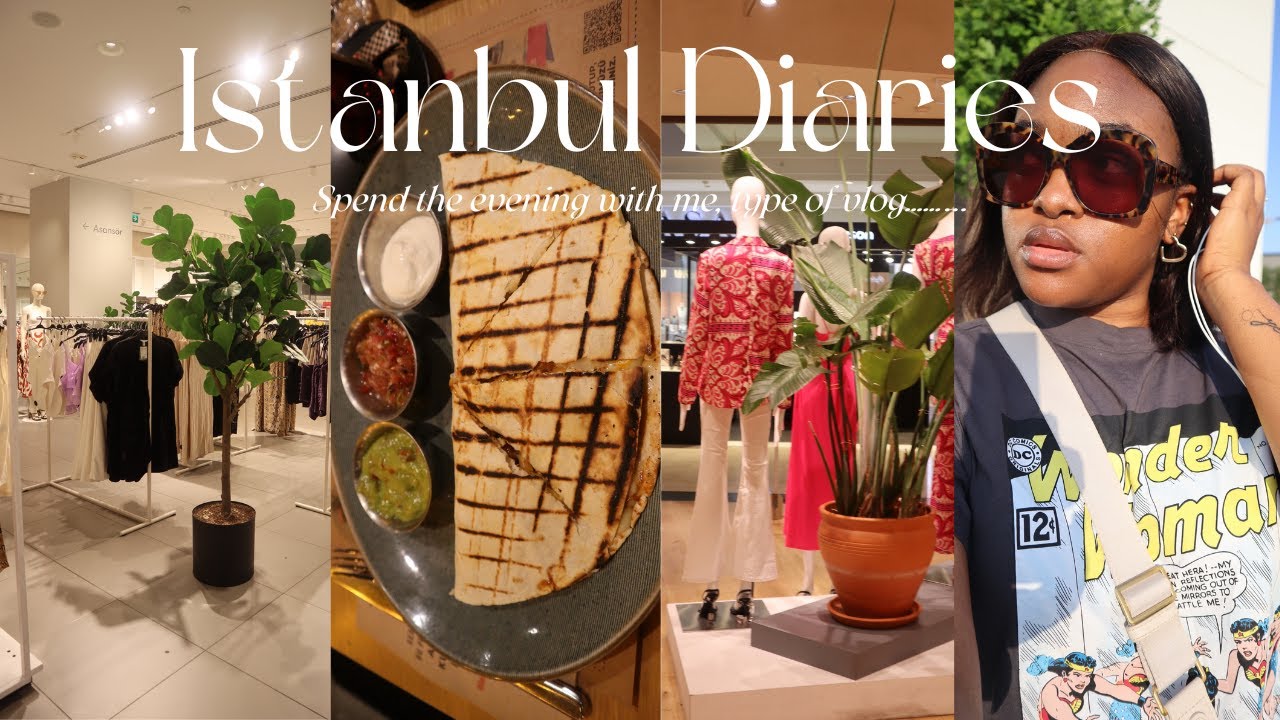 LIVING IN ISTANBUL #9| SPEND THE EVENING WITH ME : SHOPPING & DINNER.| #istanbulvlog #dailyvlog