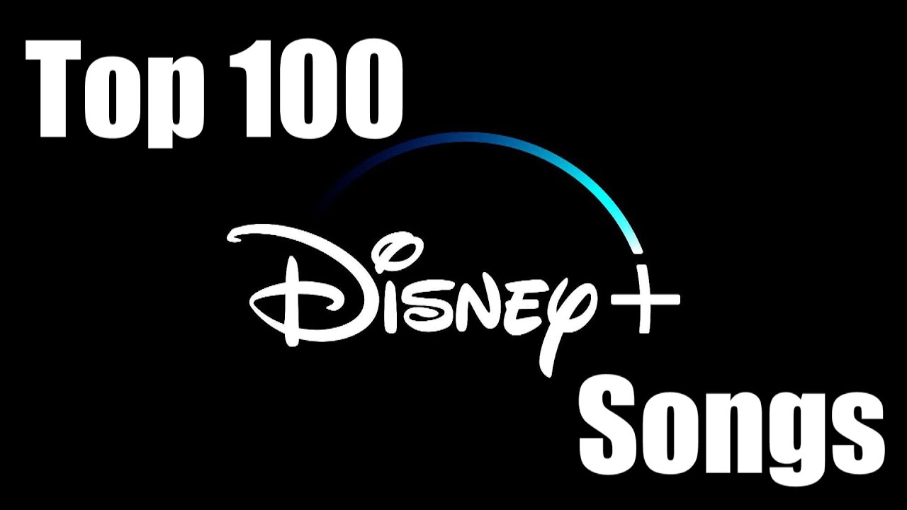 THE BEST TOP 100 DISNEY SONGS