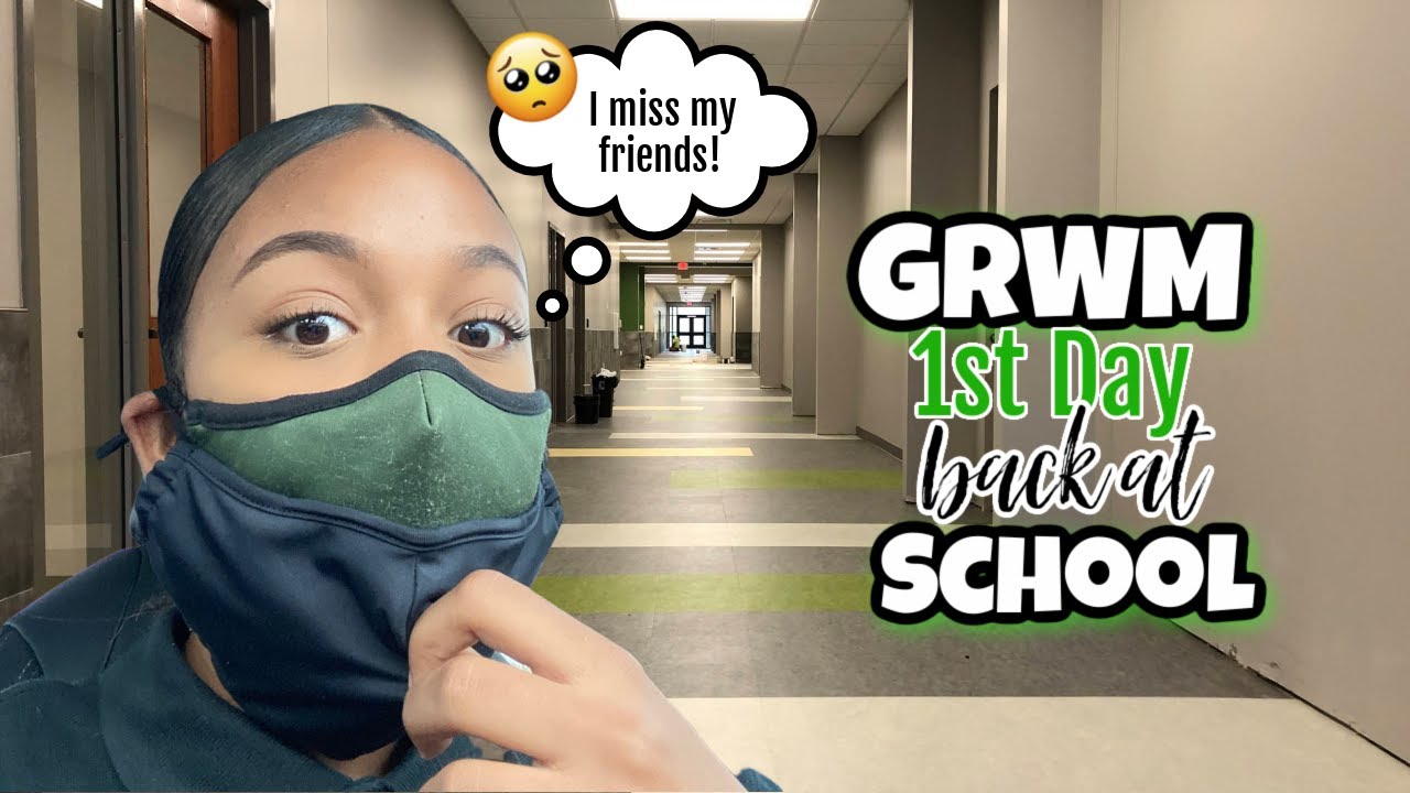 GRWM First Day BACK to School *going back to school for the first time in 5 months*