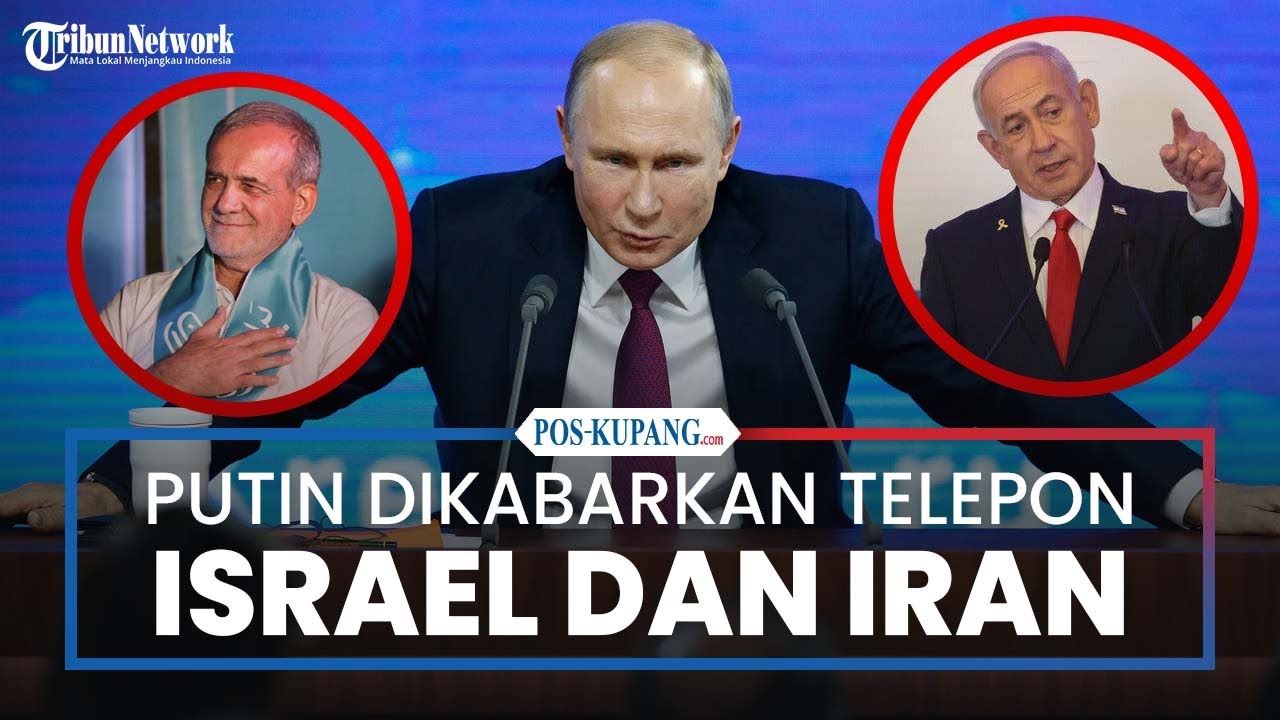 Timur Tengah Memanas, Putin Telepon Perdana Menteri Israel & Presiden Iran