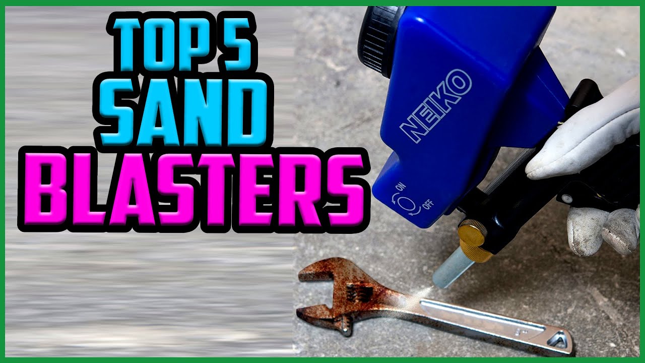 Top 5 Best Sandblasters Reviews in 2021 [Buying Guide]