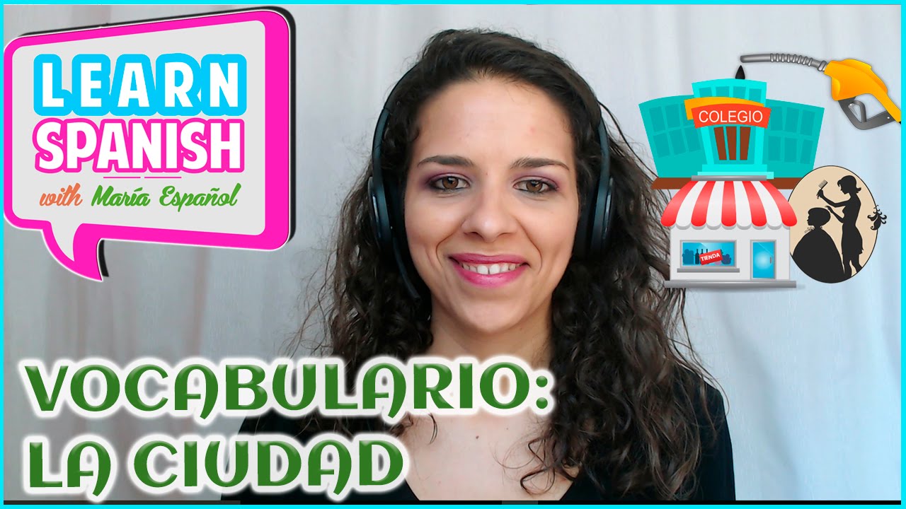 A1/A2 VOCABULARIO: La ciudad (1ª parte)  || María Español