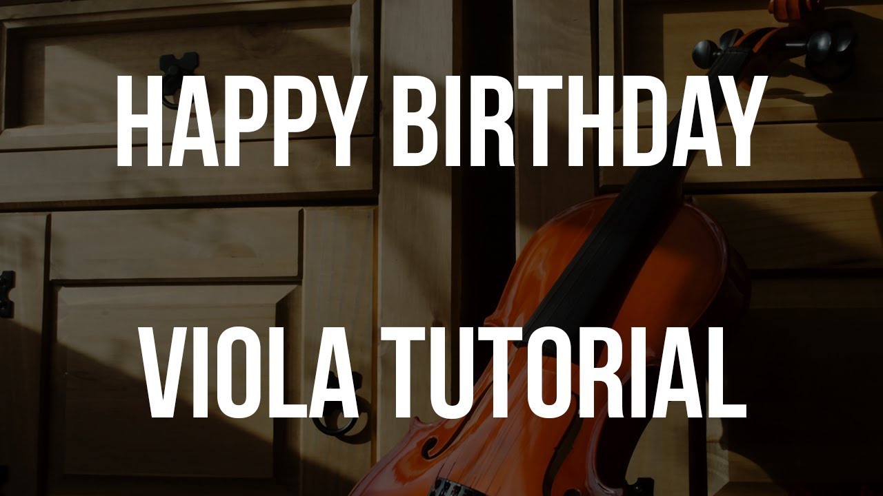 Viola Tutorial: Happy Birthday