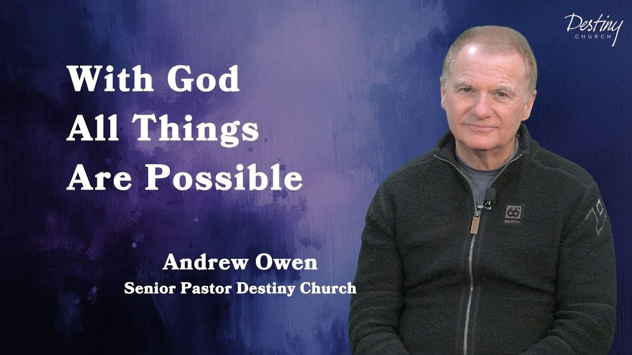 With God All Things Are Possible | with Pastor Andrew Owen | Sun 4th Jan 26