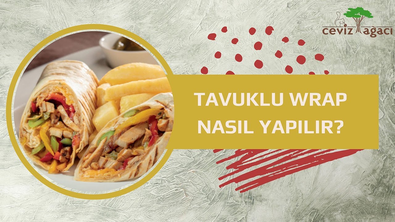 Tavuklu Wrap Yapılışı- Paket Servis| Ceviz Ağacı